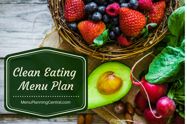 Clean Eating Menu Plan - Menu Planning Central